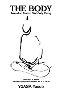 The Body: Toward an Eastern Mind-Body Theory (Suny Buddhist Studies)(中古品)
