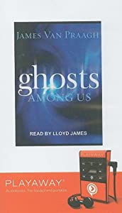 Ghosts Among Us [With Headphones] (Playaway Adult Nonfiction)(中古品)