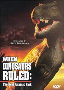 When Dinosaurs Ruled: The Real Jurassic Park [DVD](中古品)