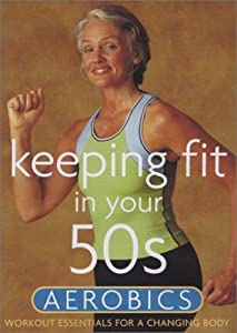 Keeping Fit in Your 50s: Aerobics [DVD] [Import](中古品)