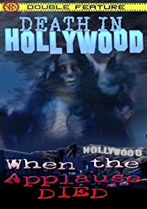 Death in Hollywood & When the Applause Died [DVD](中古品)