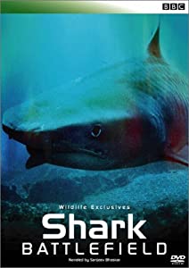 BBC WILDLIFE EXCLUSIVES Shark Battlefield シャーク・バトルフィールド [DVD](中古品)