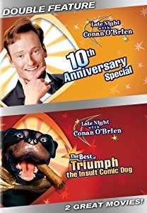 Late Night With Conan O'Brien: 10th Anniversary Special / The Best of Triumph the Insult Comic Dog(中古品)