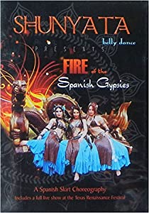 Shunyata Presents Fire of the Spanish Gypsies [DVD](中古品)
