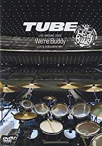 TUBE LIVE AROUND 2009-WE'RE BUDDY- LIVE & DOCUMENTARY [DVD](中古品)
