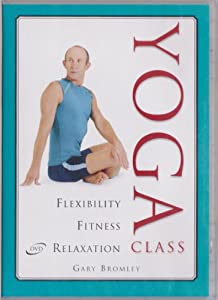 Yoga Class Flexibility Fitness Relaxation Gary Bromley(中古品)