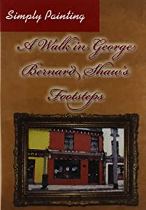 Simply Painting: Walk in George Bernard Shaw's [DVD](中古品)