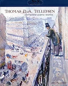 トマス・D・A・テレフセン: ピアノ作品全集 (Thomas D. A. Tellefsen: Complete Piano Works / Jorgen Larsen) [Pure Audio Blu
