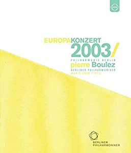 Europakonzert 2003 Lisbon [Pierre Boulez, Berliner Philharmoniker] [EUROARTS] [Blu-ray](中古品)