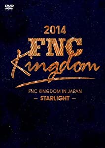 (中古品)２０１４ ＦＮＣ ＫＩＮＧＤＯＭ ＩＮ ＪＡＰＡＮ ?ＳＴＡＲＬＩＧＨＴ?/FNC MUSIC JAPAN INC//あの興奮と感動が再び…。 2014年12月20日@幕張メッセで2万人を熱
