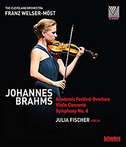 Johannes Brahms: Academic Festival Overture; Violin Concerto; Symphony No. 4 [Julia Fischer; Cleveland Orchestra; Franz