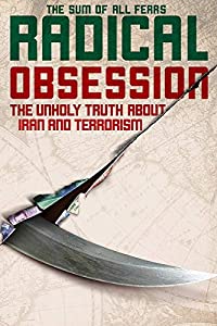Radical Obession: The Unholy Truth About Iran and Terrorism [DVD](中古品)