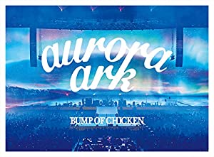 【Amazon.co.jp限定】「BUMP OF CHICKEN TOUR 2019 aurora ark TOKYO DOME」(初回限定盤)[Blu-ray](