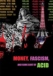 Money, Fascism And Some Sort Of Acid [DVD](中古品)