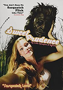 Sweet Prudence and the Erotic Adventures of Bigfoot [DVD](中古品)